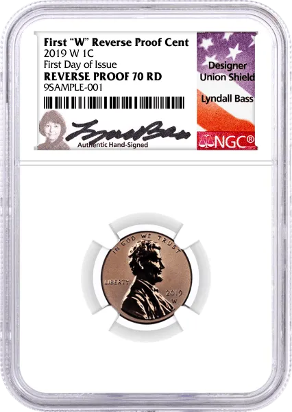 2019 W 1c Lincoln Cent NGC Reverse PF70 RD First Day of Issue Lyndall Bass Signed Flag Label 