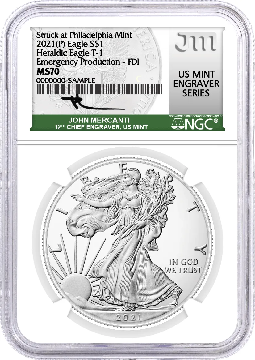 2021 $1 (P) $1 Silver Eagle Heraldic Eagle Type 1 Struck at Philadelphia Emergency Production NGC MS70 First Day of Issue Mercanti Signature U.S. Mint Engraver Series