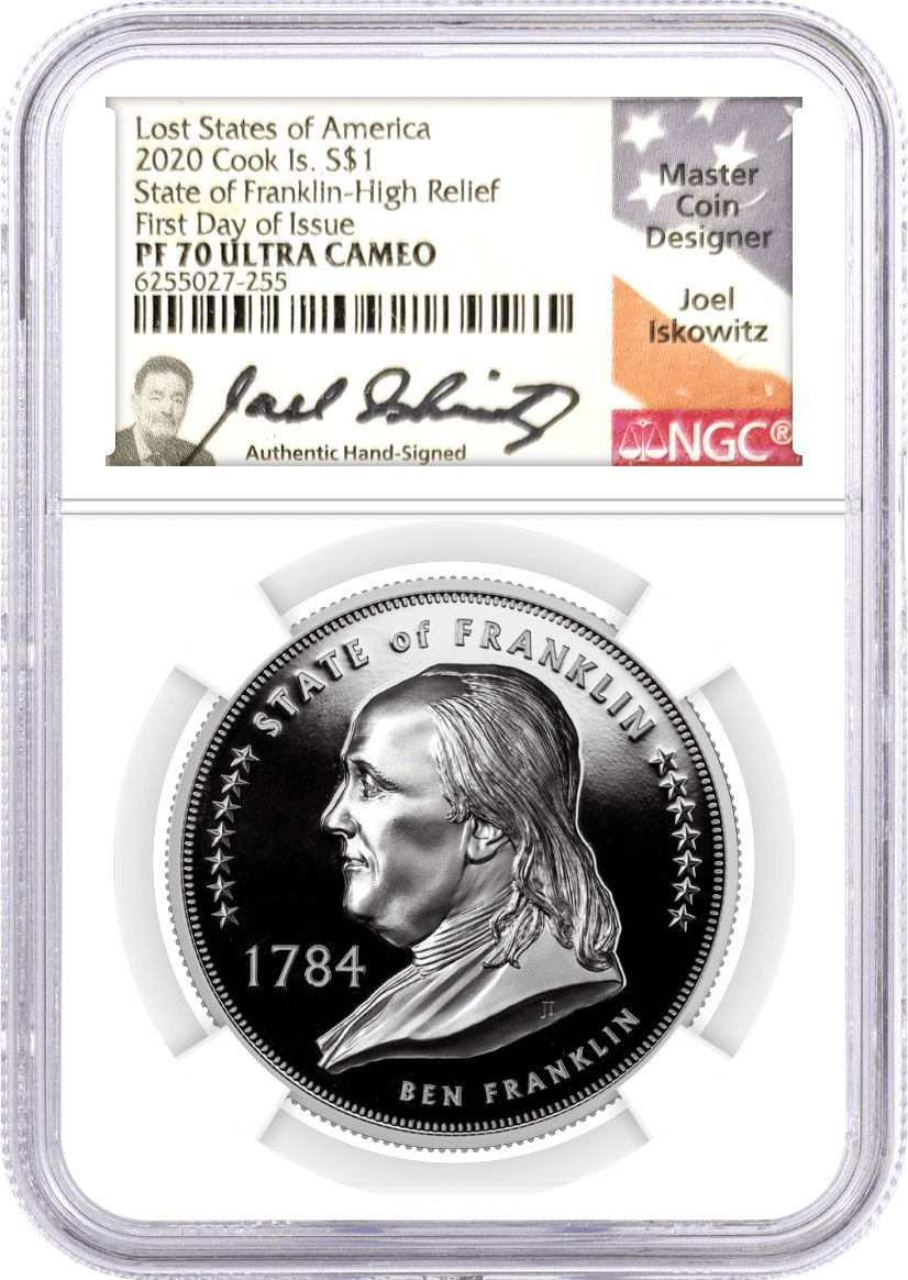 2020 Cook Islands $1 Lost States of America 1oz Silver Proof High Relief State of Franklin NGC PF70 Ultra Cameo First Day of Issue Joel Iskowitz Signature