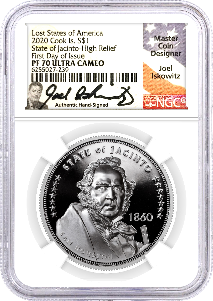2020 Cook Islands $1 Lost States of America 1oz Silver Proof High Relief State of Jacinto NGC PF70 Ultra Cameo First Day of Issue Joel Iskowitz Signature