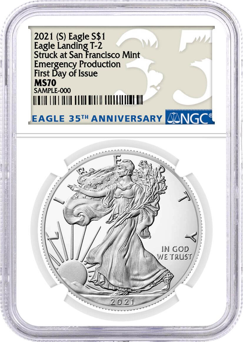 2021 (S) $1 Silver Eagle Type 2 Struck at San Francisco Emergency Production NGC MS70 First Day of Issue 35th Anniversary Label