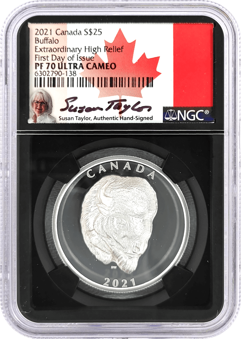 2021 $25 Canada 1oz Silver Buffalo Extraordinary High Relief NGC PF70 Ultra Cameo First Day of Issue Susan Taylor Signature 