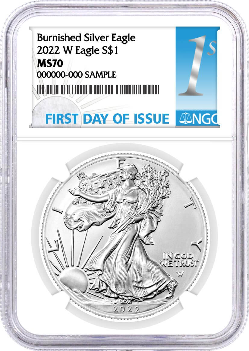 2022 W $1 Burnished Silver Eagle NGC MS70 First Day of Issue 1st Label