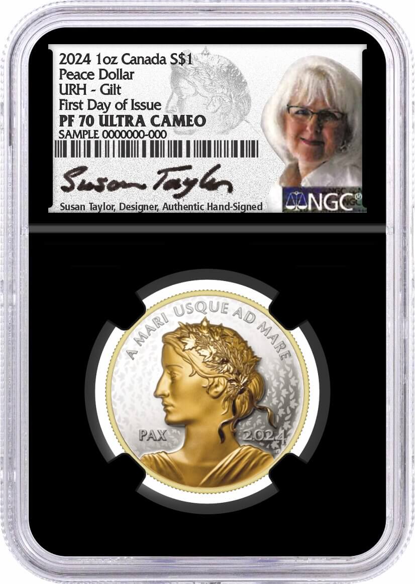 2024 $1 Canada 1 oz Proof Silver Peace Dollar Gold Gilt Ultra High Relief NGC PF70 UCAM First Day Issue Taylor Signed Label