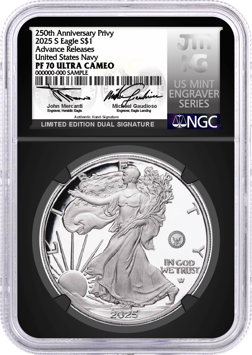 2025 S $1 1oz Silver Eagle 250th Anniv U.S. Navy Privy NGC PF70 UCAM Advance Releases Mercanti/Gaudioso Signed Limited Edition Dual Signature Mint Engraver Series Black Core with OGP