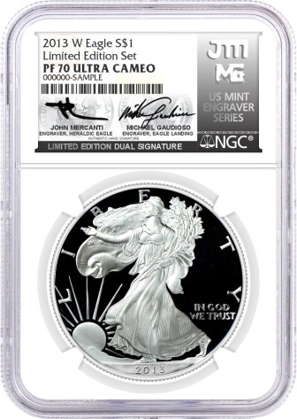 2013 W $1 1 oz Proof Silver Eagle Limited Edition Set NGC PF70 UCAM Mercanti/Gaudioso Signed Limited Edition Dual Signature U.S. Mint Engraver Series