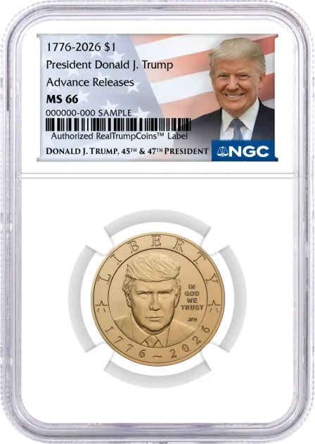 2026 $1 Semiquincentennial Donald J. Trump NGC MS66 Advance Releases Trump Flag Label