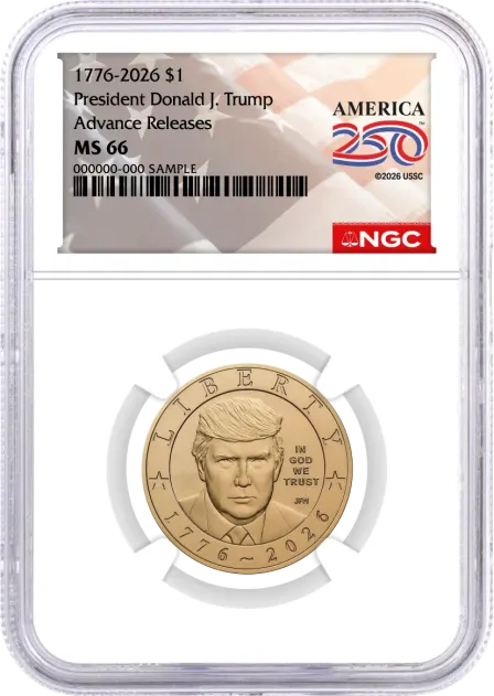1776-2026 $1 Semiquincentennial Donald J. Trump NGC MS66 Advance Releases America250™ Label