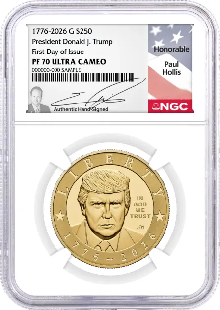 2026 W 24K Gold Proof Semiquincentennial Donald J. Trump NGC PF70 UCAM First Day of Issue Hollis Signed Flag Label with Bonus 1776 Display Case