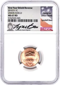 2010 D 1c Lincoln Cent NGC MS67 RD Lyndall Bass Signed Flag Label