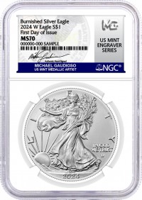 2024 W $1 Burnished Silver Eagle NGC MS70 First Day of Issue Gaudioso Signed U.S. Mint Engraver Series